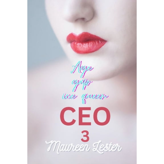 Age Gap Ice Queen CEO: Age Gap Ice Queen CEO 3 : Lesbian/Sapphic Romance (Series #3) (Paperback)