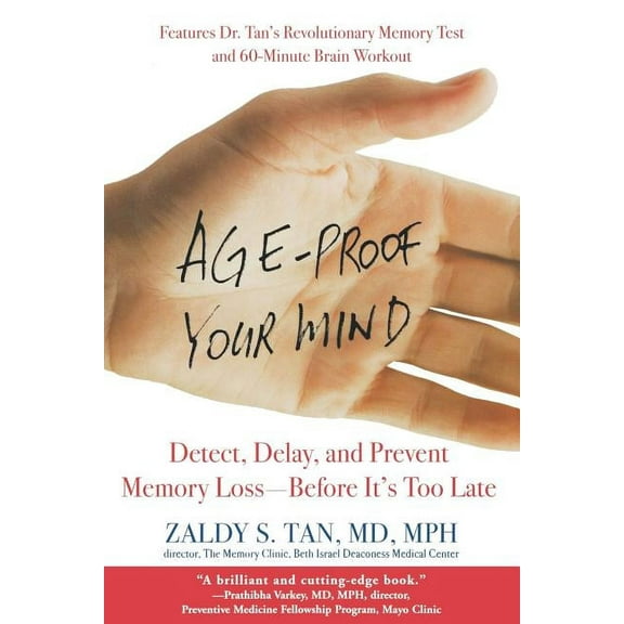 Age-Proof Your Mind: Detect, Delay, and Prevent Memory Loss--Before It's Too Late, (Paperback)