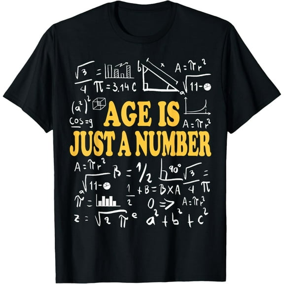 Age is Just a Number Happy Birthday Funny Outfit T-ShirtMen and women, Black T-shirt, size: Extra large