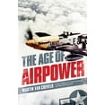 thumbnail image 1 of Pre-Owned Age of Airpower (Paperback) 161039108X 9781610391085, 1 of 1