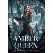 Age of Azuria Amber Queen, Book 3, Hardcover