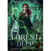 Age of Azuria Forest Deep, Book 4, Hardcover