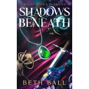 Age of Azuria Shadows Beneath, Book 5, Paperback