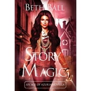 Age of Azuria Story Magic An Age of Azuria Novella, Hardcover