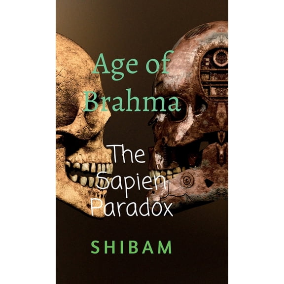 Age of Brahma: The Sapien Paradox, (Hardcover)