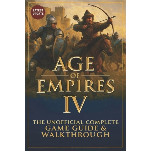 Age of Empires IV Complete Game Guide & Walkthrough (Latest Update 2026), (Paperback)
