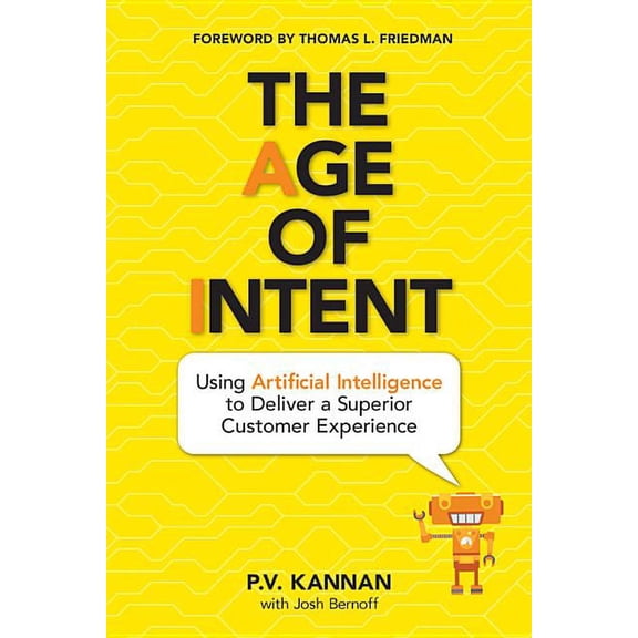 Age of Intent : Using Artificial Intelligence to Deliver a Superior Customer Experience