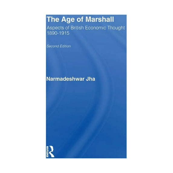 Age of Marshall: Aspects of British Economic Thought, (Paperback)