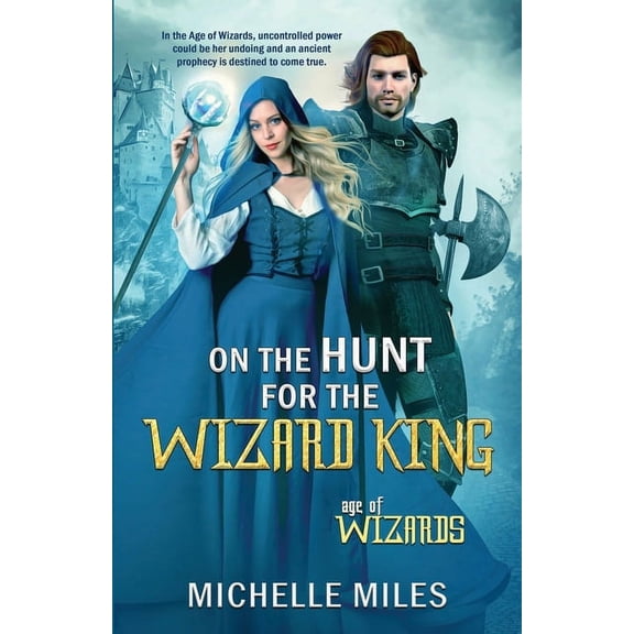 Age of Wizards On the Hunt for the Wizard King, Book 2, (Paperback)