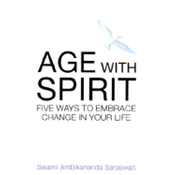 Pre-Owned Age With Spirit: Five Ways to Embrace Change in Your Life (Paperback) 000712824X 9780007128242
