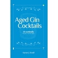 thumbnail image 1 of Aged Gin Cocktails: 25 Cocktails for Gin's Newest Style, (Paperback), 1 of 1