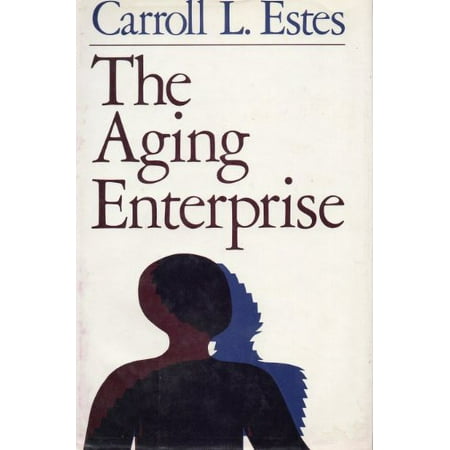 Pre-Owned Aging Enterprise: A Critical Examination of Social Policies and Services for the Aged (Social and Behavioral Science Series) (Hardcover) 0875894100 9780875894102