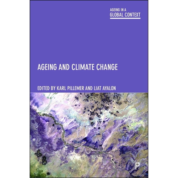 Ageing in a Global Context Aging and Climate Change, (Paperback)