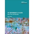 thumbnail image 1 of Ageing in a Global Context The Environments of Ageing: Space, Place and Materiality, (Paperback), 1 of 1