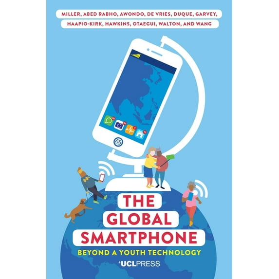 Ageing with Smartphones: The Global Smartphone : Beyond a Youth Technology (Paperback)