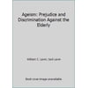 Pre-Owned Ageism, Prejudice and Discrimination Against the Elderly (Hardcover) 053400881X 9780534008819