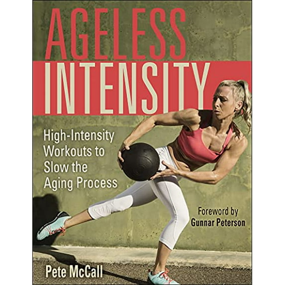 Pre-Owned Ageless Intensity: High-Intensity Workouts to Slow the Aging Process (Paperback) 1718200757 9781718200753