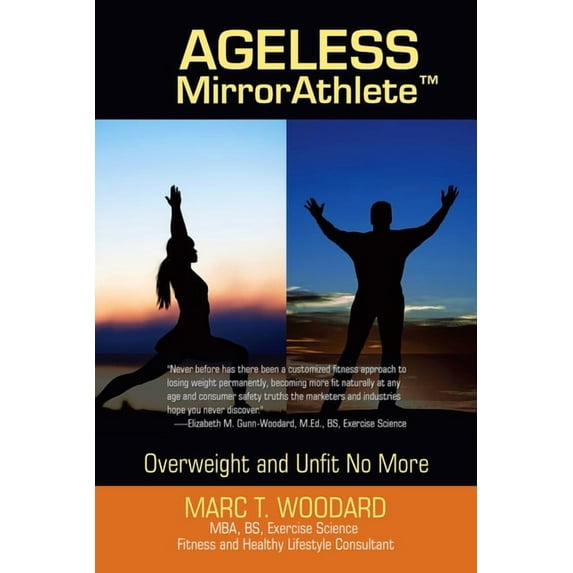 Ageless Mirrorathlete : Overweight and Unfit No More