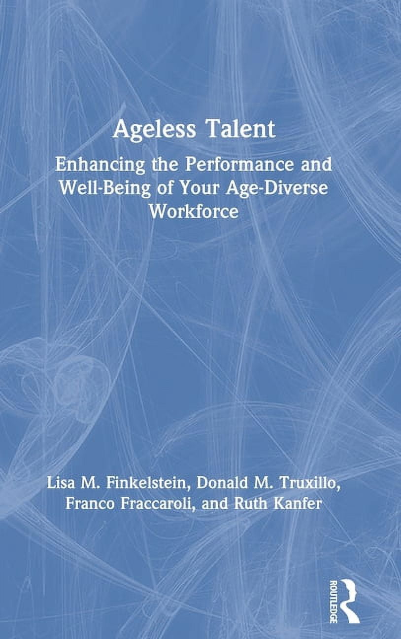 Ageless Talent: Enhancing the Performance and Well-Being of Your Age ...