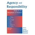 thumbnail image 1 of Agency And Responsiblity: Essays On The Metaphysics Of Freedom, (Paperback), 1 of 2