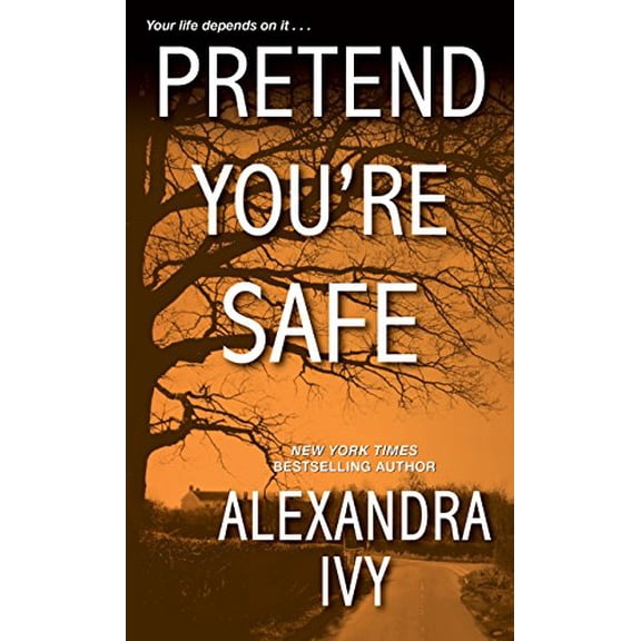 Pre-Owned Pretend You're Safe (Mass Market Paperback) 1420143778 9781420143775