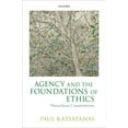 thumbnail image 1 of Agency and the Foundations of Ethics: Nietzschean Constitutivism (Hardcover), 1 of 1