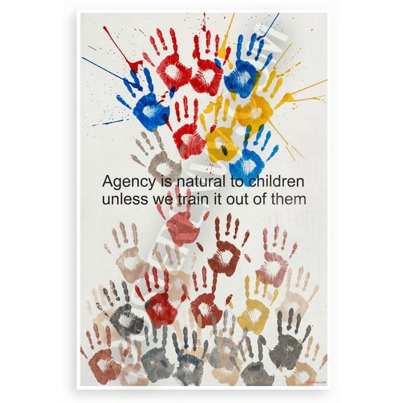 Agency is Natural to Children Unless We Train It Out Quote Inspirational 12x18 US Made Poster