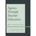 thumbnail image 1 of Agency through Teacher Education: Reflection, Community, and Learning, (Paperback), 1 of 1