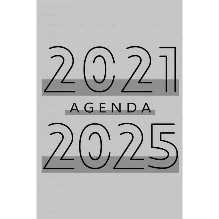 Agenda 2021 - 2025 : Agenda pour 260 Semaines, Calendrier de 60 Mois, Livre  Hebdomadaire pour les Activités et les Rendez-vous, Livre Blanc, 6 x 9