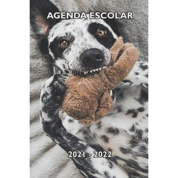 Agenda Escolar 2021 - 2022: Agenda Escolar 2021 - 2022 (1 da por pgina) y Planificador Mensual para Alumnos y Estudiantes - Tapa para Chicas y Chicos - Lindo Diseo de Perro (Paperback)