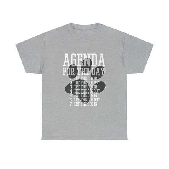 Agenda For The Day Let Dog In Let Dog Out Dog Lover T-Shirt