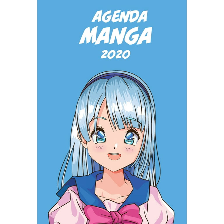 Agenda Manga 2020 [hebdomadaire] [6x9] : Agenda Anime Manga Calendrier  Organisateur pour la productivité et l'emploi du temps, fille cheveux bleus  fond bleu (Paperback) 