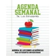 thumbnail image 1 of Agenda Semanal de Los Estudiantes Agenda de Lecciones Academicas Para Estudiantes Universitarios (Paperback), 1 of 1