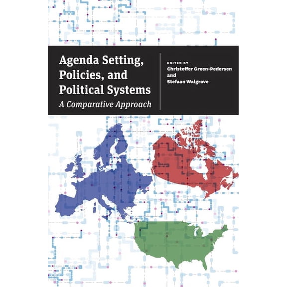 Agenda Setting, Policies, and Political Systems: A Comparative Approach, (Paperback)