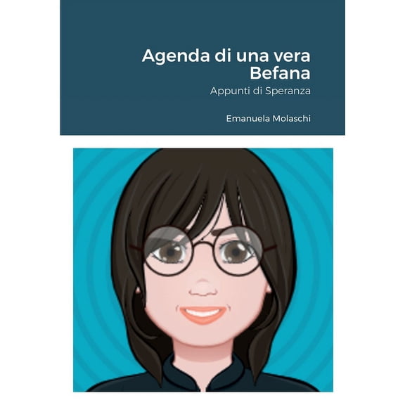 Agenda di una vera Befana: Appunti di Speranza, (Paperback)