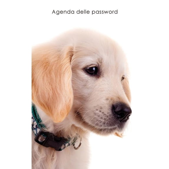 Agende Per Gli Amanti Dei Cani Agenda delle password: Agenda degli indirizzi web e delle password di accesso - Copertina cucciolo Golden Retriever, Book 10, (Paperback)