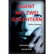 Agent Mit Zwei Gesichtern Basisroman German Edition Paperback 334714774X 9783347147744 Lothar Sommer