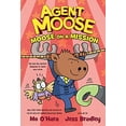 thumbnail image 1 of Pre-Owned Agent Moose: Moose on a Mission (Hardcover) 1250222222 9781250222220, 1 of 1