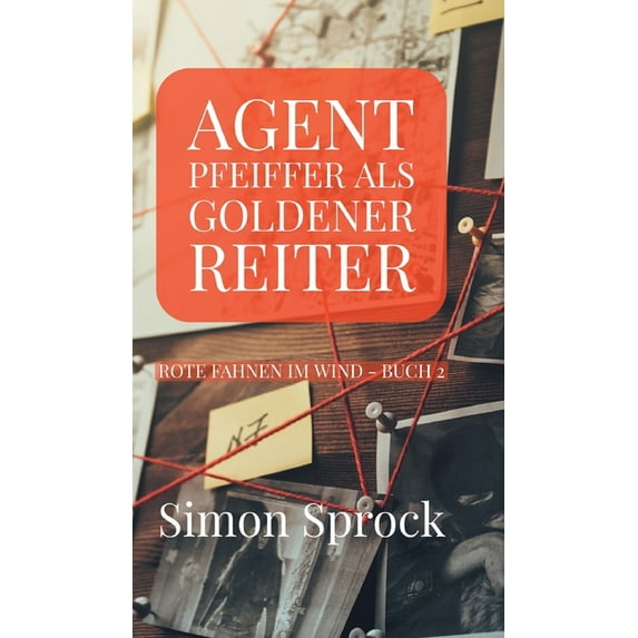 Agent Pfeiffer als goldener Reiter: Ein mitreißender Polit-Thriller (Hardcover)