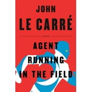 Agent Running in the Field A Novel Hardcover