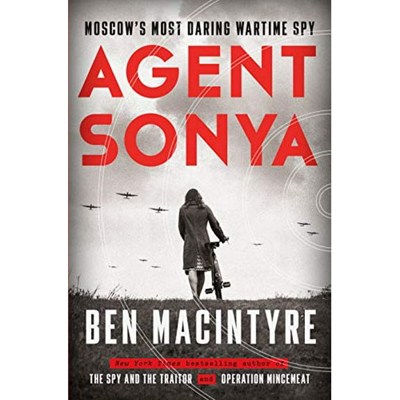 Pre-Owned Agent Sonya: Moscow's Most Daring Wartime Spy (Hardcover) 0593136306 9780593136300