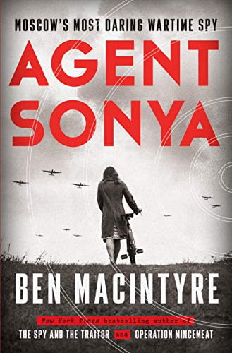Pre-Owned Agent Sonya: Moscow's Most Daring Wartime Spy (Hardcover) 0593136306 9780593136300