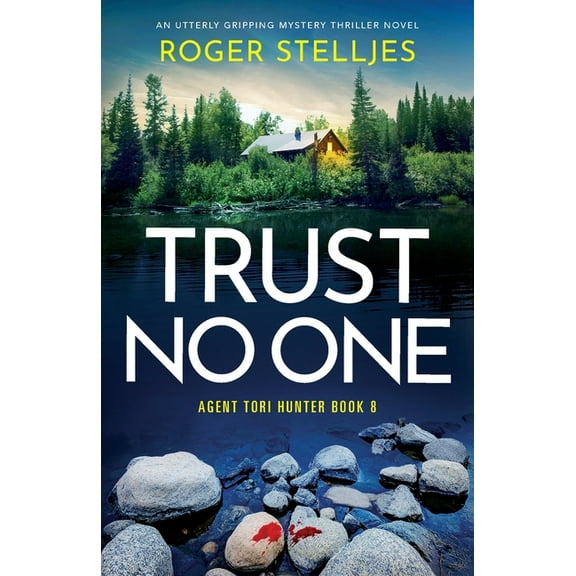 Agent Tori Hunter Trust No One: An utterly gripping mystery thriller novel, Book 8, (Paperback)