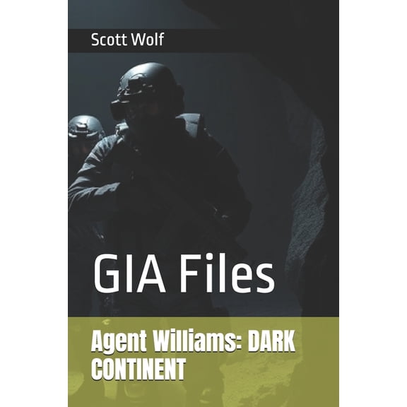 Gia Files Agent Williams: DARK CONTINENT: GIA Files, Book 1, (Paperback)