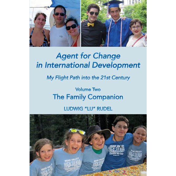 Agent for Change in International Development: My Flight Path into the 21st Century Volume 2 (Paperback)