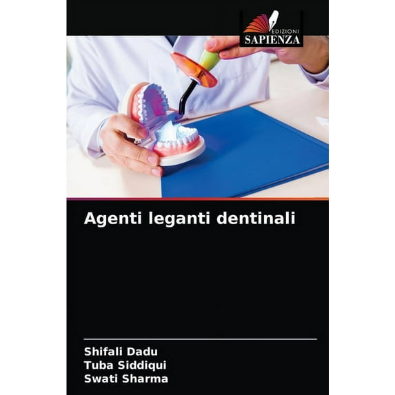 Agenti leganti dentinali (Paperback)