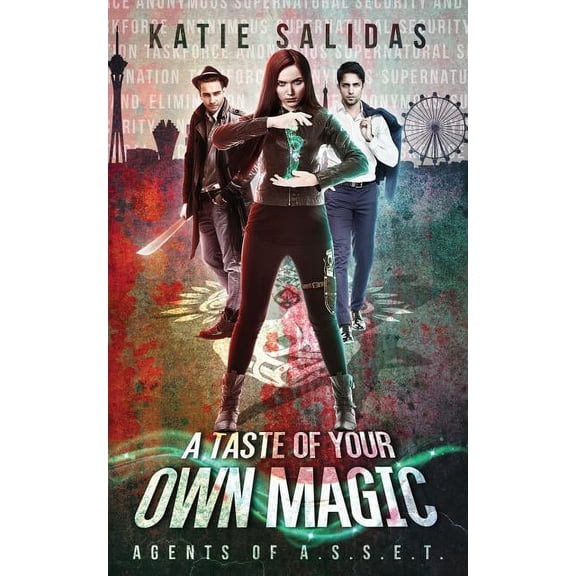 Agents of A.S.S.E.T. A Taste of Your Own Magic, Book 2, (Paperback)