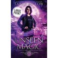 thumbnail image 1 of Agents of Magic Unseen Magic: A Large Print Reluctant Heroine Urban Fantasy, Book 1, (Hardcover), 1 of 1