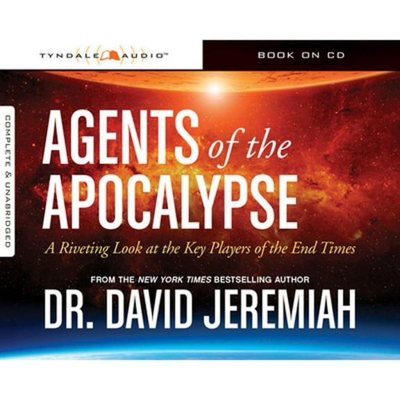 Pre-Owned Agents of the Apocalypse: A Riveting Look at the Key Players of the End Times (Audiobook) by David Jeremiah, Todd Busteed