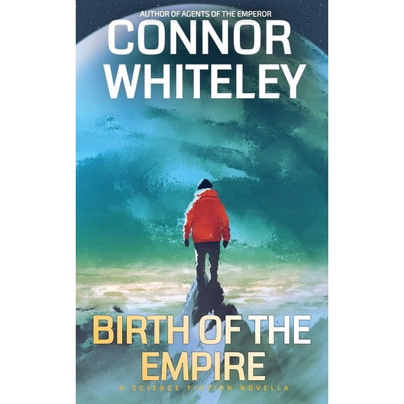 Agents of the Emperor Science Fiction St Birth Of The Empire: A Science Fiction Novella, Book 15, (Paperback)